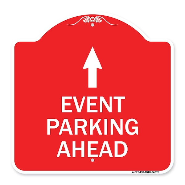 Signmission Designer Series Sign-Event Parking Ahead, Red & White Aluminum Sign, 18" x 18", RW-1818-24076 A-DES-RW-1818-24076 - main